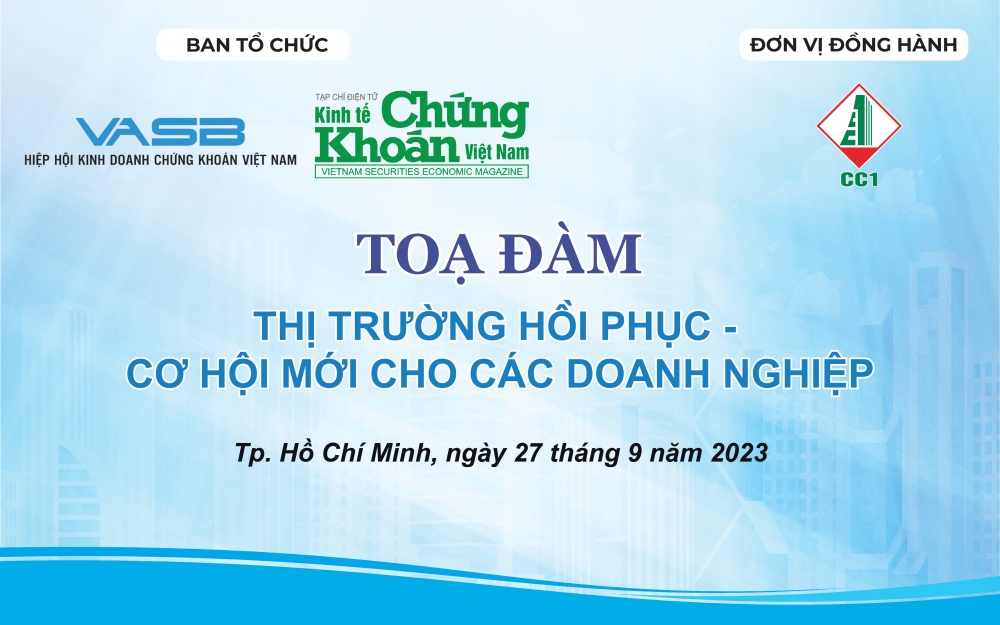 Sắp diễn ra Tọa đàm: “Thị trường hồi phục - Cơ hội mới cho các doanh nghiệp”