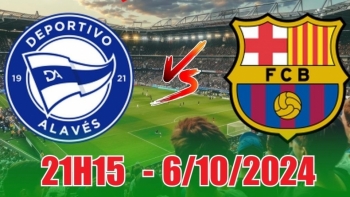 Nhận định Deportivo Alaves vs Barcelona (21h15, 6/10) La Liga: Vượt trội hoàn toàn, tự tin chọn Barca