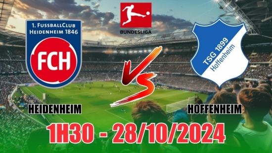 Nhận định Heidenheim vs Hoffenheim (1h30, 28/10) vòng 8 Bundesliga: Trận đấu cởi mở, thi nhau bắn phá