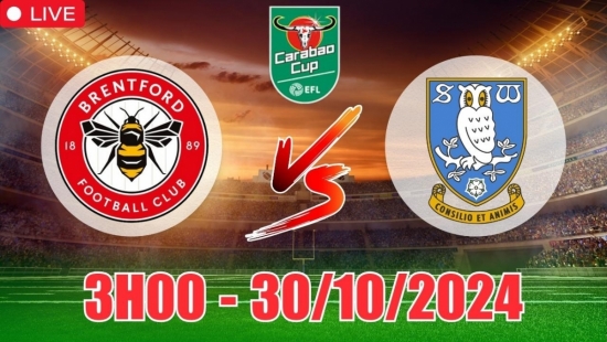 Nhận định Brentford vs Sheffield Wednesday (3h00, 30/10) Carabao Cup: Brentford giành vé đi tiếp