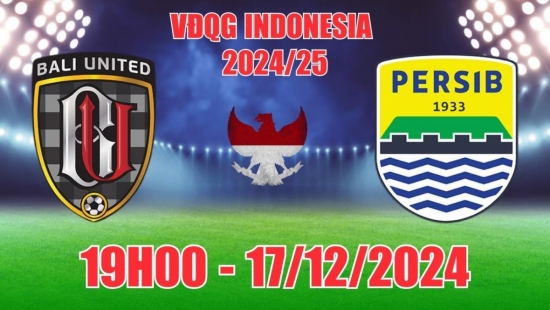 Nhận định Bali United vs Persib Bandung (19h00, 7/1) bóng đá VĐQG Indonesia: Bali chắc chắn tại sân nhà