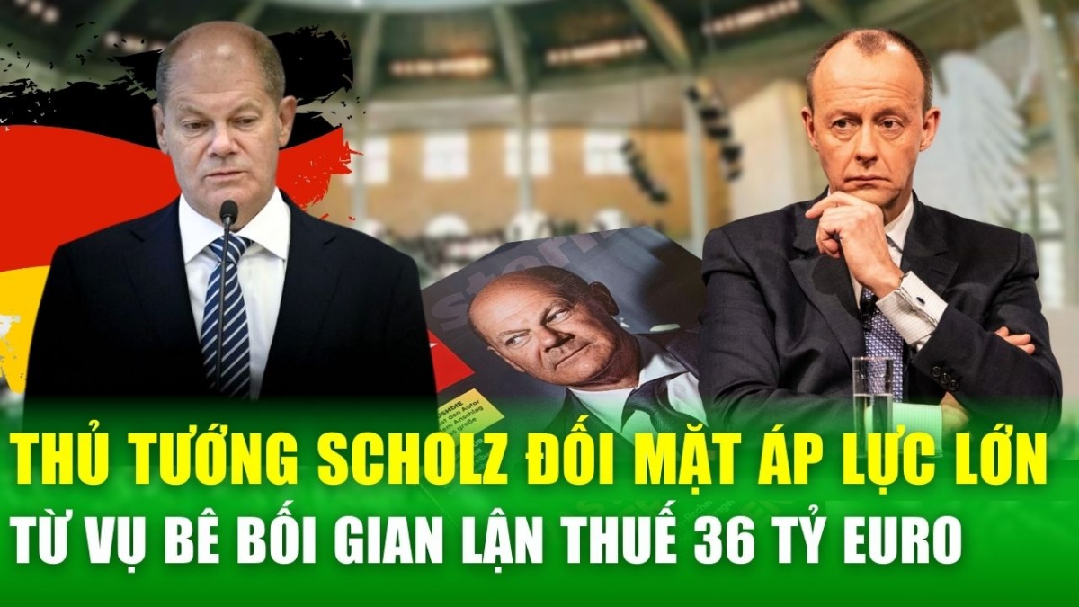 Thủ tướng Đức Olaf Scholz đối mặt áp lực lớn từ vụ bê bối gian lận thuế 36 tỷ euro