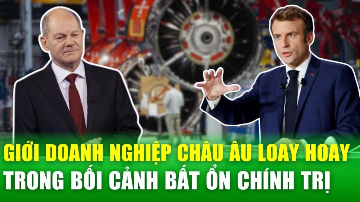 Căng thẳng tại Đức và Pháp khiến kinh tế EU chậm lại, doanh nghiệp "loay hoay" tìm lối thoát