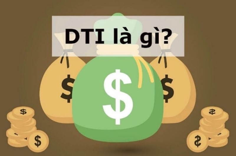 Hệ số DTI là gì? Ý nghĩa của hệ số DTI