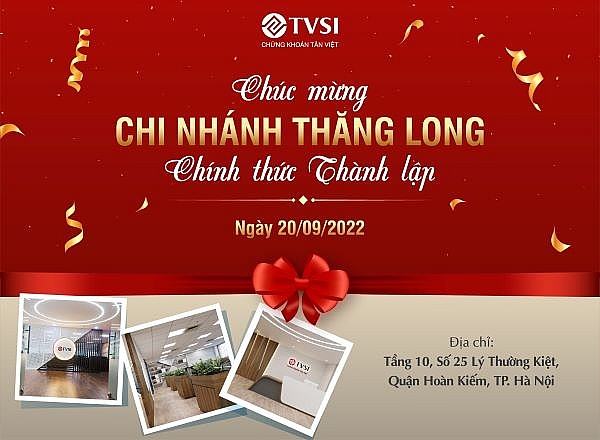 Chứng khoán Tân VIệt (TVSI) thành lập chi nhánh Thăng Long