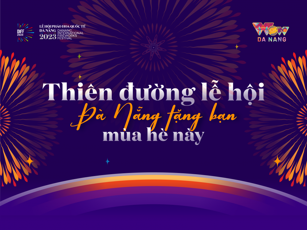 Infographic: Loạt lễ hội "khủng" đổ bộ Đà Nẵng hè 2023