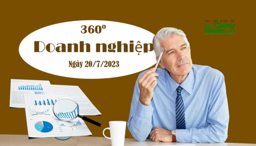 360° doanh nghiệp ngày 20/7: “Ông lớn” ngành khai thác đá báo lãi gấp 21 lần cùng kỳ