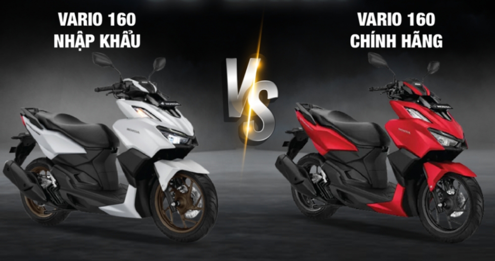 Nên mua xe máy Honda Vario 160 nhập khẩu hay lắp ráp trong nước?