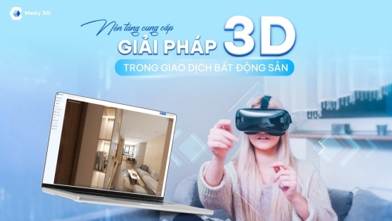 Meey 3D - Nền tảng cung cấp giải pháp 3D trong giao dịch bất động sản