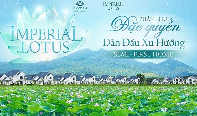 Imperial Lotus – Khám phá dự án đặc quyền nghỉ dưỡng dẫn đầu xu hướng Semi-first Home