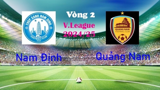 Nhận định Nam Định vs Quảng Nam: Cuộc chiến nảy lửa tại Thiên Trường!