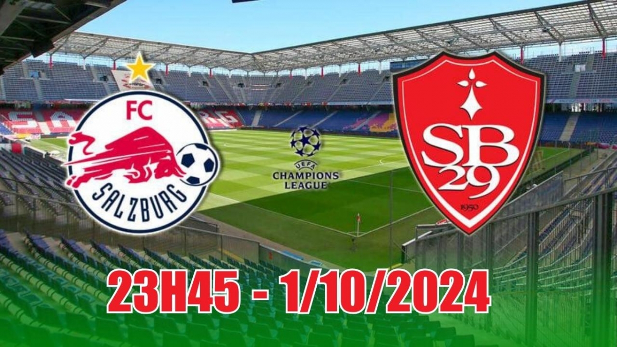 Nhận định, soi tỷ lệ Salzburg vs Brest (23h45, 1/10), vòng bảng Cúp C1 châu Âu