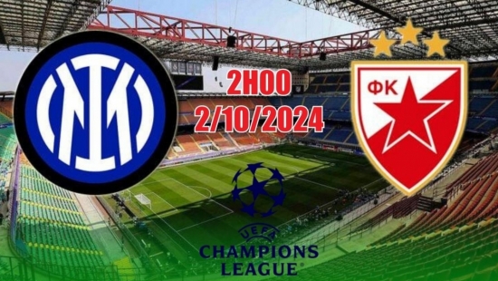 Nhận định C1 Inter Milan vs Crvena Zvezda (2h00, 2/10): Lợi thế sân nhà, Inter Milan tự tin mở tiệc bàn thắng