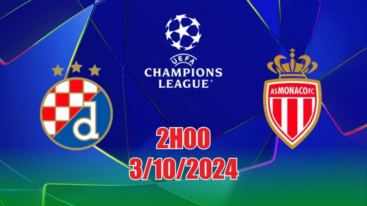 Nhận định, soi tỷ lệ Dinamo Zagreb vs Monaco (02h00, 3/10), vòng bảng Champions League 2024/25