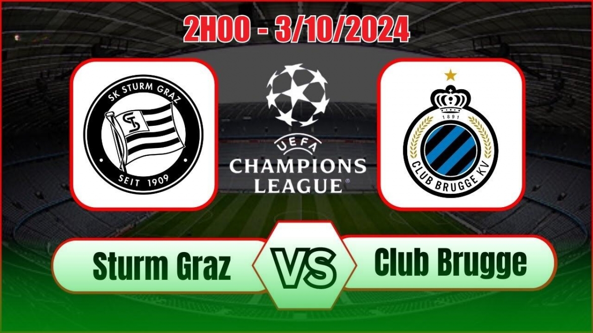 Nhận định, soi tỷ lệ Sturm Graz vs Club Brugge (02h00, 3/10), vòng bảng Champions League 2024/25