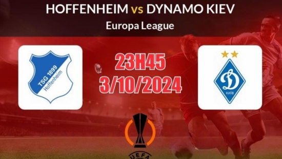 Nhận định C2 Hoffenheim vs Dinamo Kiev (23h45, 3/10): Trận đấu quyết định, Dinamo Kiev đầy quyết tâm