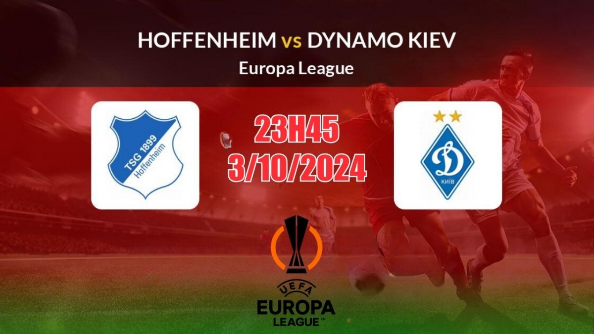 Nhận định, soi tỷ lệ Hoffenheim vs Dinamo Kiev, 23h45 ngày 3/10 (Cúp C2 châu Âu)