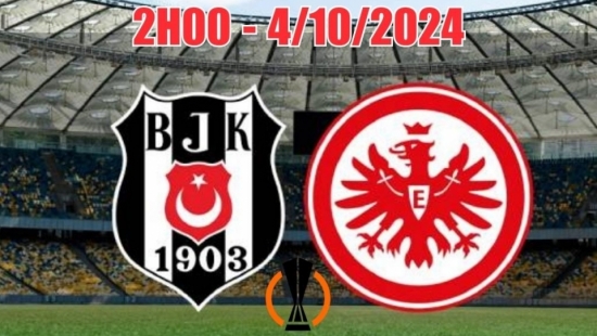 Nhận định C2 Besiktas vs Eintracht Frankfurt (2h00, 4/10): Lợi thế từ “chảo lửa”, thắng cách biệt cho Besiktas