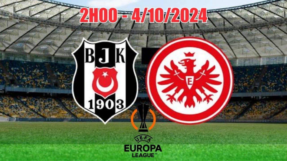 Nhận định, soi tỷ lệ Besiktas vs Frankfurt, 02h00 ngày 4/10 (Cúp C2 châu Âu)