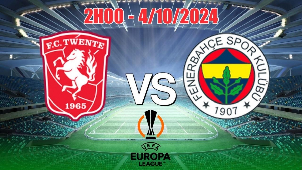 Nhận định, soi tỷ lệ Twente vs Fenerbahce, 02h00 ngày 4/10 (Europa League 2024/25)