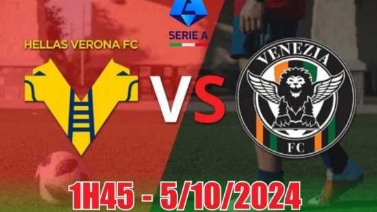 Nhận định Hellas Verona vs Venezia (1h45, 5/10) Serie A: “Đồng banh”, chọn Verona có lợi thế sân nhà