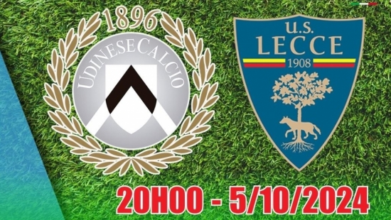 Nhận định Udinese vs Lecce (20h00, 5/10) Serie A: Kịch bản ít bàn thắng, trận đấu cân sức