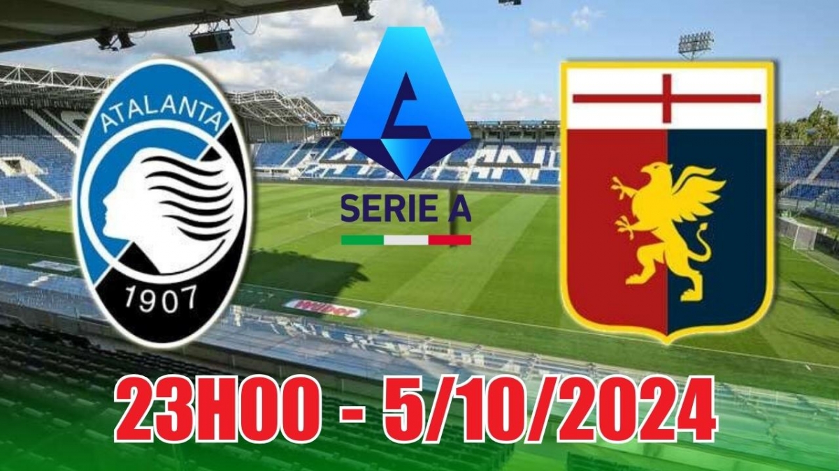 Nhận định, soi tỷ lệ Atalanta vs Genoa (23h30, 5/10), vòng 7 Serie A 2024/25