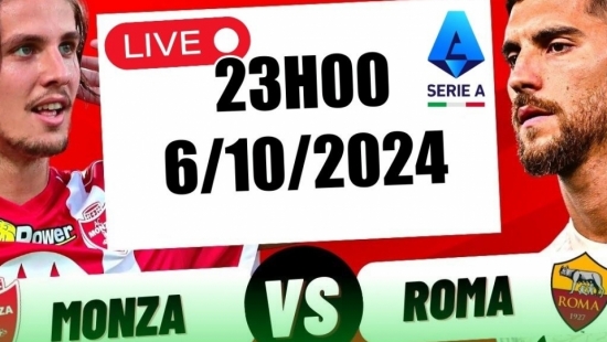 Nhận định Monza vs AS Roma (23h00, 6/10) Serie A: Chiến thắng tối thiểu cho Roma