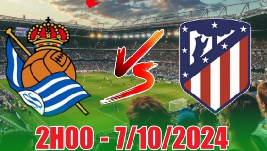 Nhận định Real Sociedad vs Atletico Madrid (2h00, 7/10) La Liga: Cùng khát điểm, Atletico thắng tối thiểu