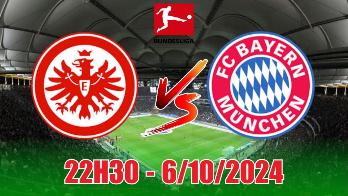 Nhận định, soi tỷ lệ Eintracht Frankfurt vs Bayern Munich (22h30, 6/10), vòng 6 Bundesliga