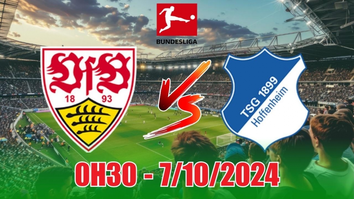 Nhận định, soi tỷ lệ Stuttgart vs Hoffenheim (0h30, 7/10), vòng 6 Bundesliga