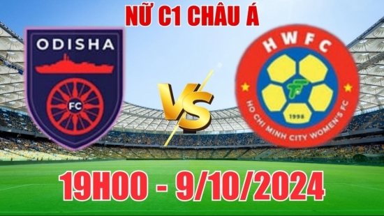 Nhận định Odisha vs TP Hồ Chí Minh (19h00, 9/10) C1 nữ châu Á: Đại diện Việt Nam thắng dễ