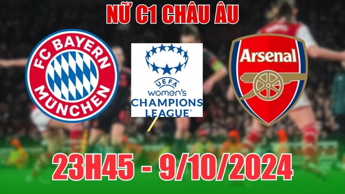 Nhận định, soi tỷ lệ Nữ Bayern Munich vs Nữ Arsenal 23h45 ngày 9/10, cúp C1 nữ Châu Âu