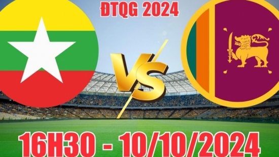 Nhận định Myanmar vs Sri Lanka (16h30, 10/10) giao hữu ĐTQG: Bùng nổ bàn thắng, tin vào Myanmar