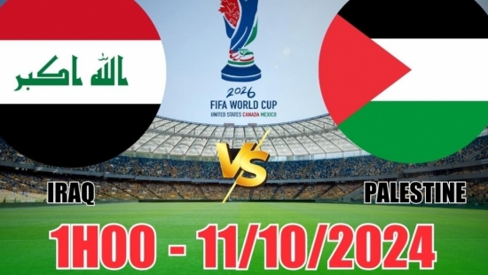 Nhận định Iraq vs Palestine (1h00, 11/10) vòng loại World Cup châu Á: Chỉ có thể chọn Iraq