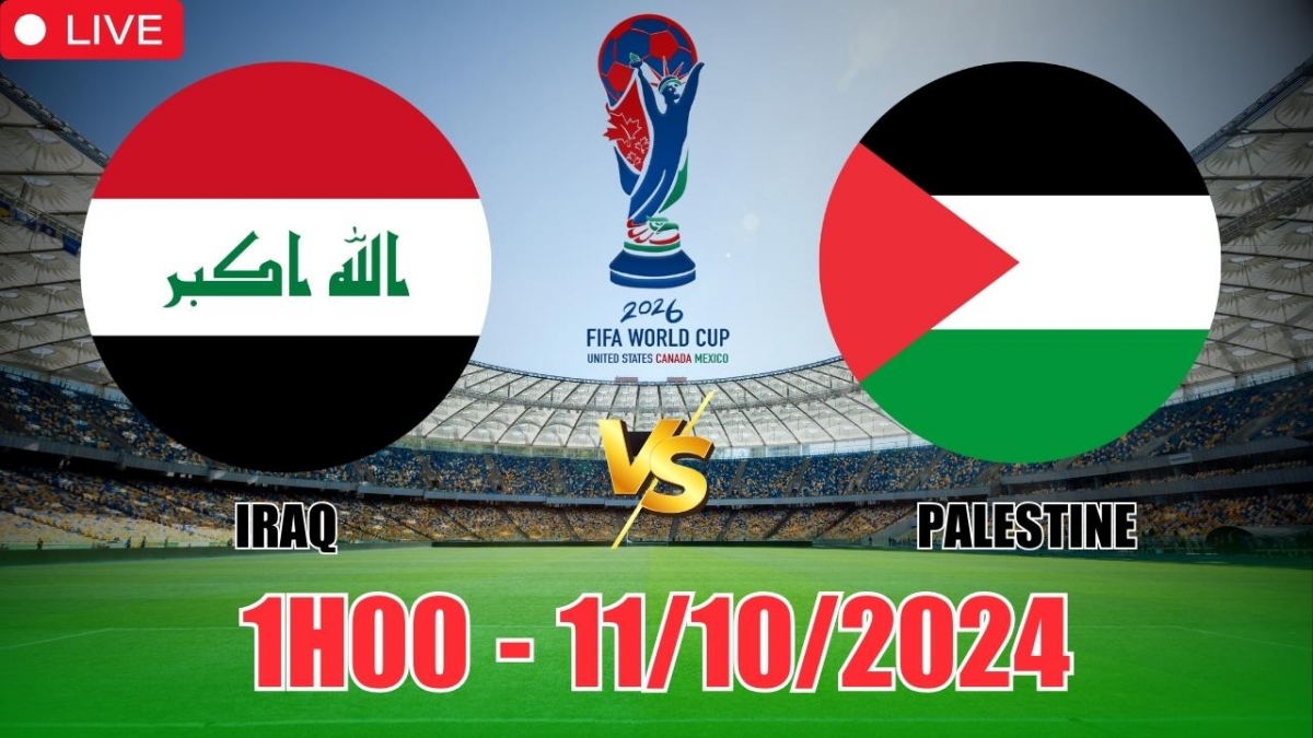 Nhận định, soi tỷ lệ Iraq vs Palestine, 1h00 ngày 11/10, vòng loại World Cup 2026 khu vực châu Á