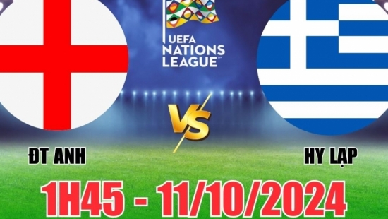 Nhận định Anh vs Hy Lạp (1h45, 11/10) vòng bảng Nations League: Ít bàn thắng được ghi