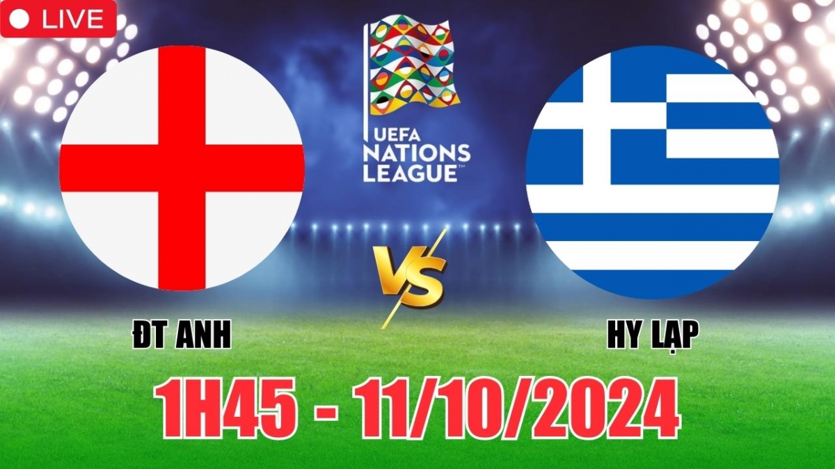 Nhận định, soi tỷ lệ Anh vs Hy Lạp 1h45 ngày 11/10, vòng bảng Nations League