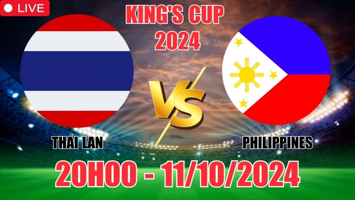 Nhận định, soi tỷ lệ Thái Lan vs Philippines 20h00 ngày 11/10, giao hữu King's Cup 2024