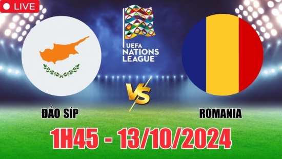 Nhận định Cyprus vs Romania (1h45, 13/10) vòng bảng Nations League: Đảo Síp thua đậm