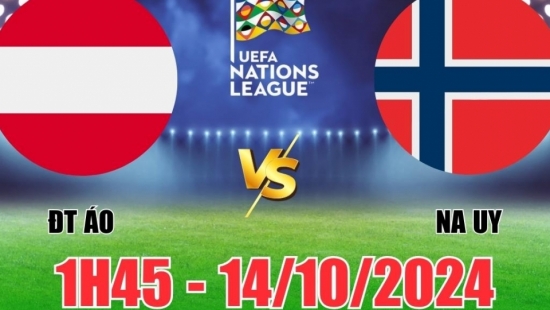 Nhận định Áo vs Na Uy (1h45, 14/10) vòng bảng Nations League: Bùng nổ bàn thắng, Haaland chốt kèo