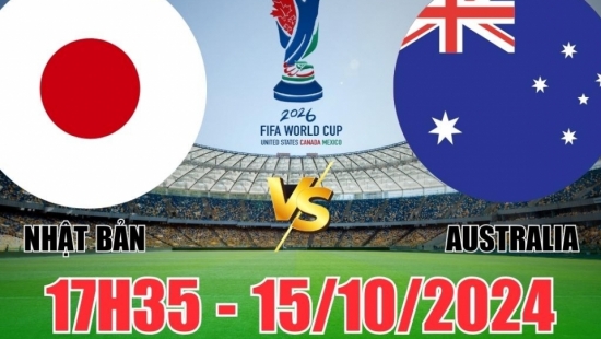 Nhận định Nhật Bản vs Australia (17h35, 15/10) vòng loại World Cup châu Á: Thắng chắc chắn cho Nhật