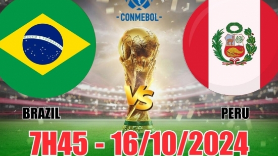 Nhận định Brazil vs Peru (7h45, 16/10) vòng loại World Cup Nam Mỹ: Tin cửa trên, Brazil dễ thắng