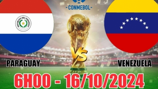 Nhận định Paraguay vs Venezuela (6h00, 16/10) vòng loại World Cup Nam Mỹ: Cửa dưới tiềm năng