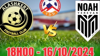 Nhận định Alashkert vs FC Noah (18h00, 16/10) VĐQG Armenia 2024: Noah thắng nhọc nhằn