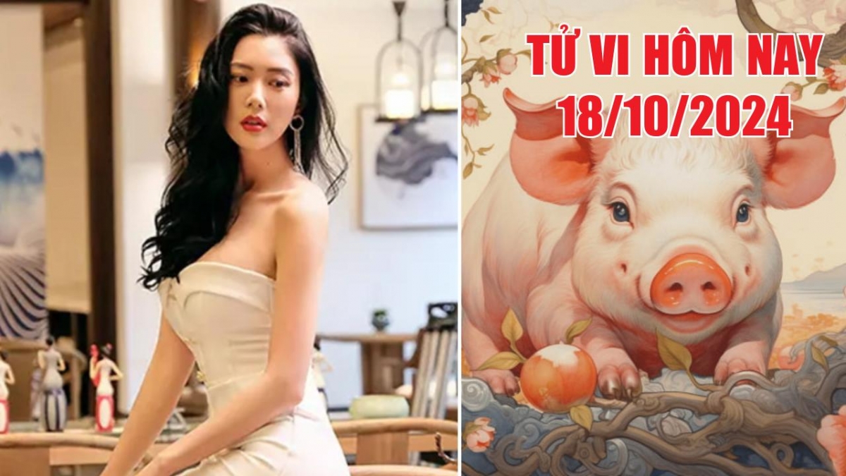 Tử vi hôm nay 18/10/2024 của 12 con giáp: Tỵ bế tắc tình cảm, Hợi có một ngày dễ dàng