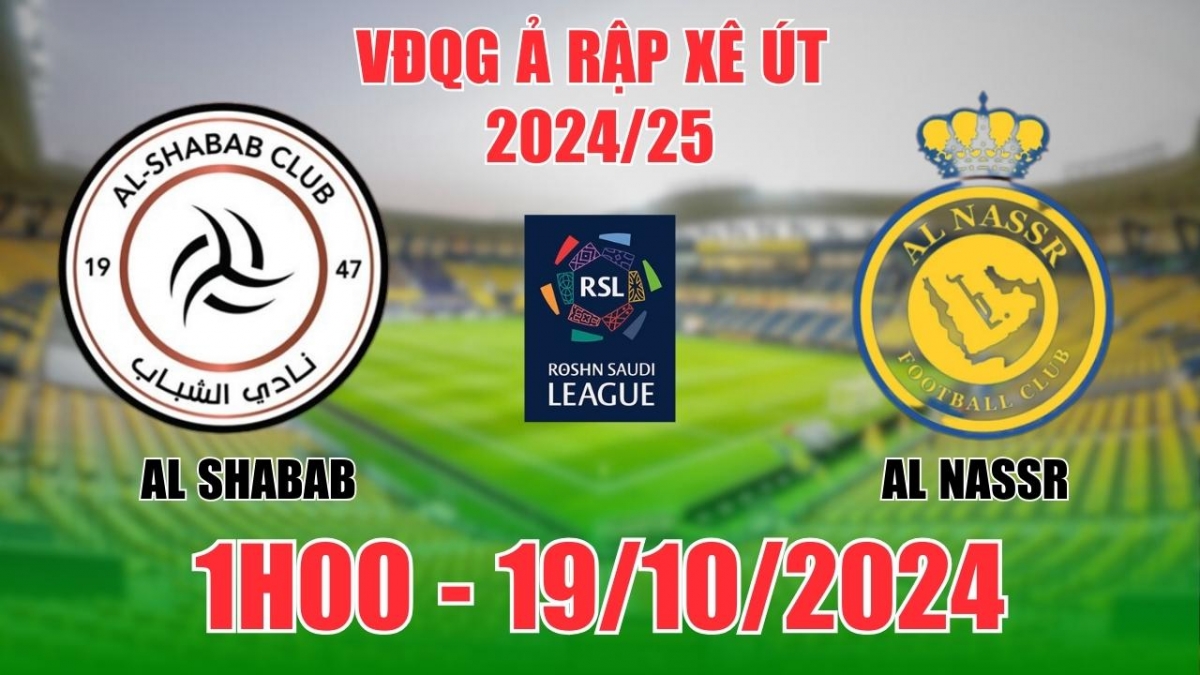 Nhận định, soi tỷ lệ Al Shabab vs Al Nassr 1h00 ngày 19/10, VĐQG Ả Rập Xê Út 2024/25