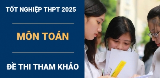 Công bố đề minh họa môn Toán thi tốt nghiệp THPT Quốc Gia 2025