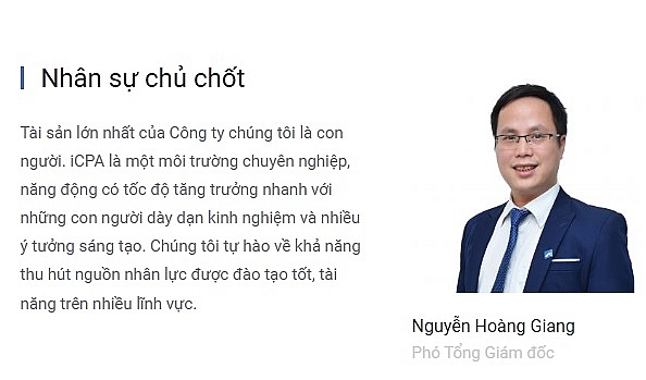 Cùng với bà Trần Thiện Thanh, ông Nguyễn Hoàng Giang là phó TGĐ iCPA, được giới thiệu trang trọng trong đanh sách nhân sự chủ chốt của công ty. Nguồn: icpa.vn