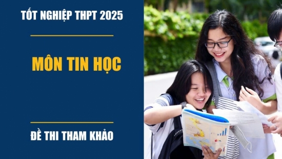 Công bố đề minh họa môn Tin học thi tốt nghiệp THPT Quốc Gia 2025